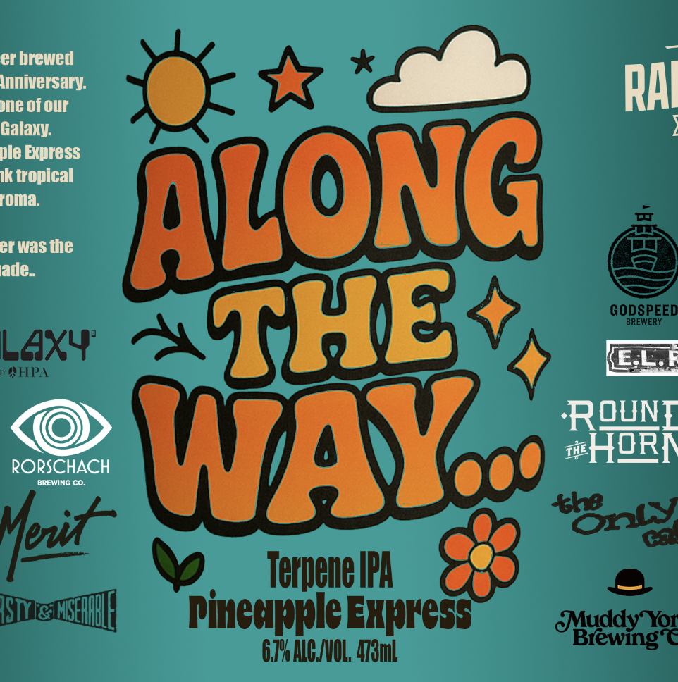 Along the Way.. Hazy IPA w/Pineapple Express Terpens